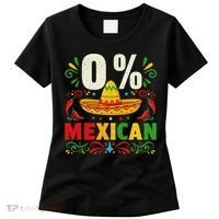 Funny 0 Percent Mexican Fiesta Mexico Party Cinco De Mayo Women's T-Shirt thumb 0