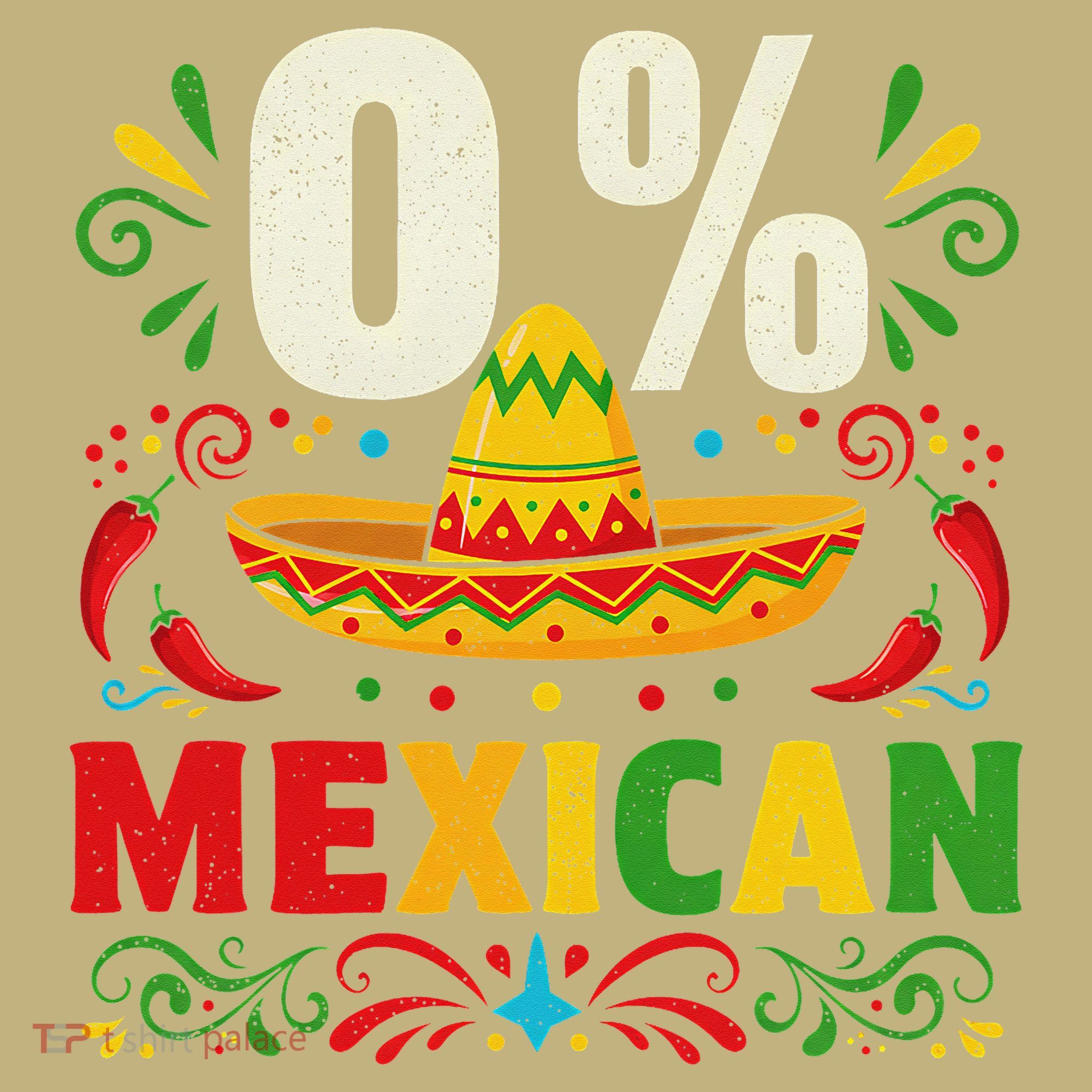 Funny 0 Percent Mexican Fiesta Mexico Party Cinco De Mayo Sweatshirt