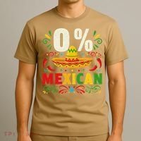 Funny 0 Percent Mexican Fiesta Mexico Party Cinco De Mayo T-Shirt thumb 3
