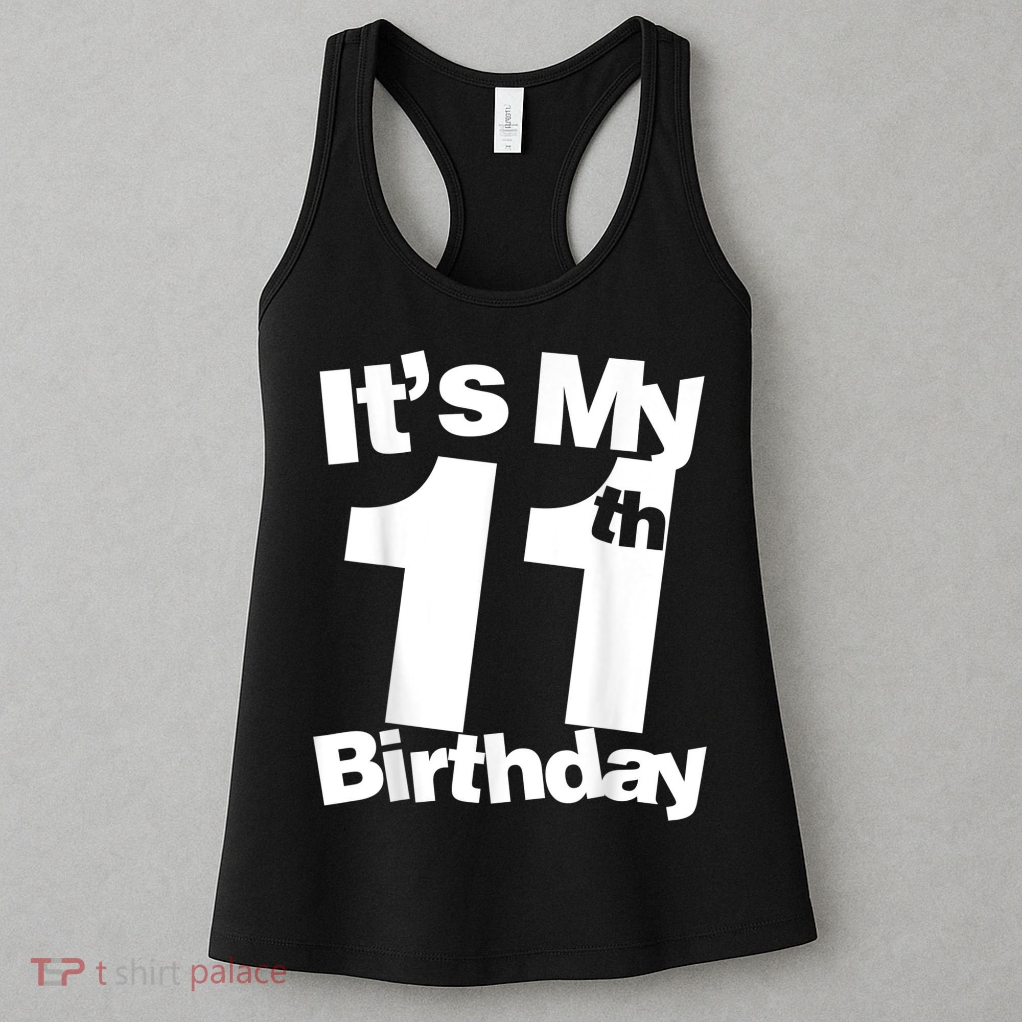 Funny 11th Birthday It's My 11th Birthday 11 Year Old Birthday Women's Tank Top