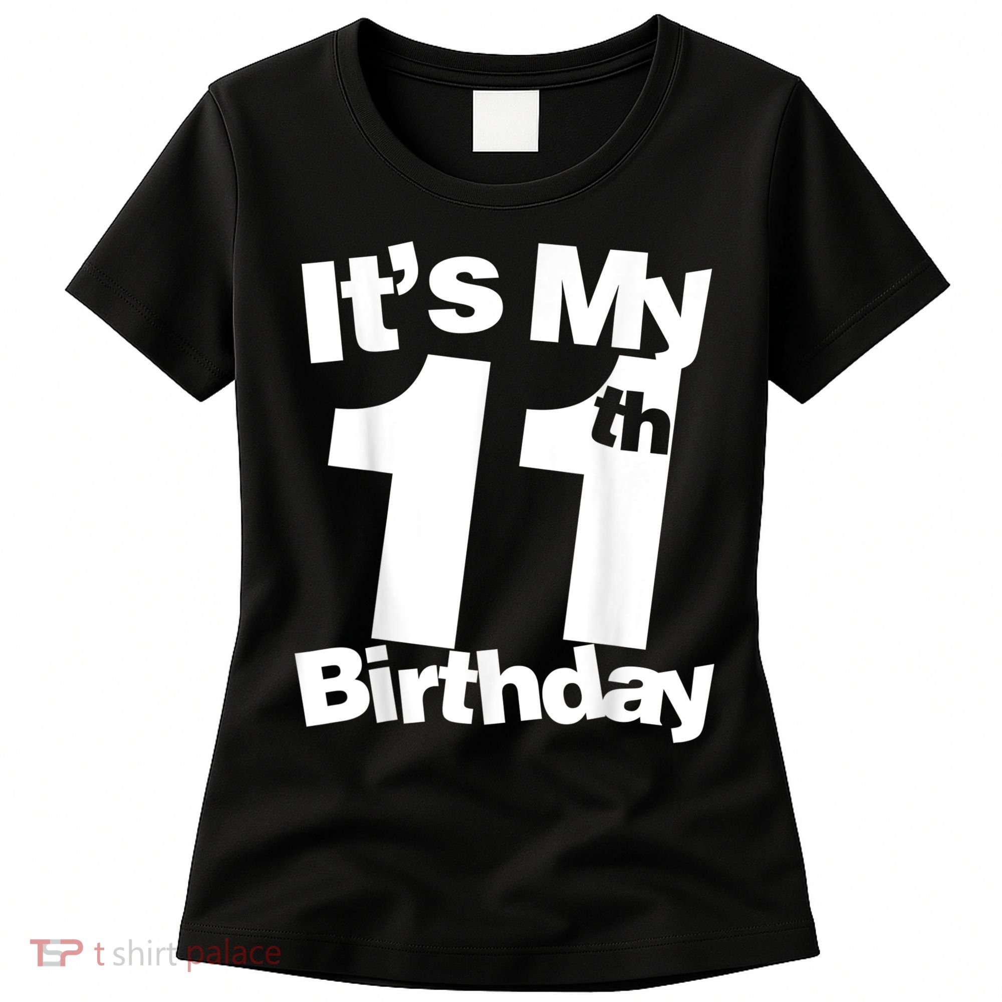 Funny 11th Birthday It's My 11th Birthday 11 Year Old Birthday Women's T-Shirt