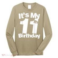 Funny 11th Birthday It's My 11th Birthday 11 Year Old Birthday Long Sleeve Shirt thumb 0