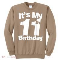 Funny 11th Birthday It's My 11th Birthday 11 Year Old Birthday Sweatshirt thumb 0