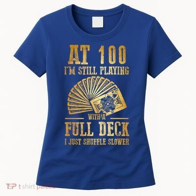 Funny 100th Birthday Gift 100 Year Old Cards Meaningful Gift Women's T-Shirt