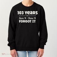 Funny 103rd Birthday Gifts 103 Years Old Women's Sweatshirt thumb 0