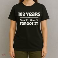 Funny 103rd Birthday Gifts 103 Years Old T-Shirt thumb 4