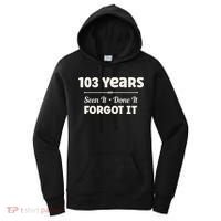 Funny 103rd Birthday Gifts 103 Years Old Women's Hoodie thumb 0