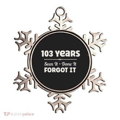 Funny 103rd Birthday Gifts 103 Years Old Ornament