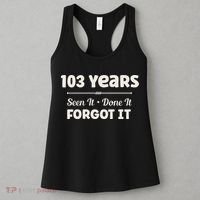 Funny 103rd Birthday Gifts 103 Years Old Women's Tank Top thumb 3