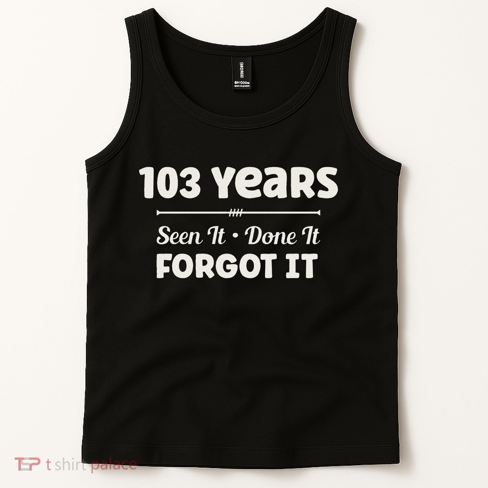 Funny 103rd Birthday Gifts 103 Years Old Tank Top