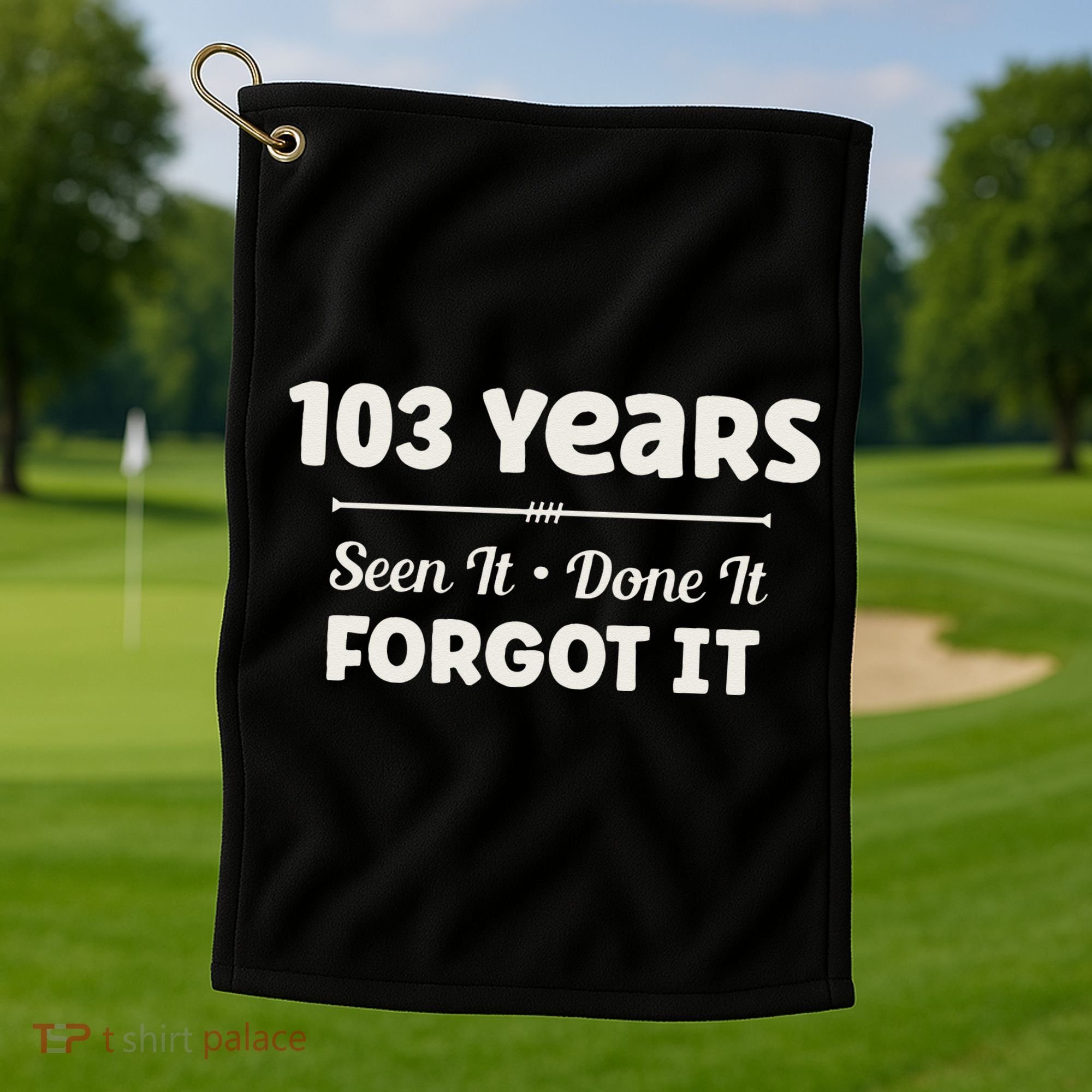 Funny 103rd Birthday Gifts 103 Years Old Golf Towel