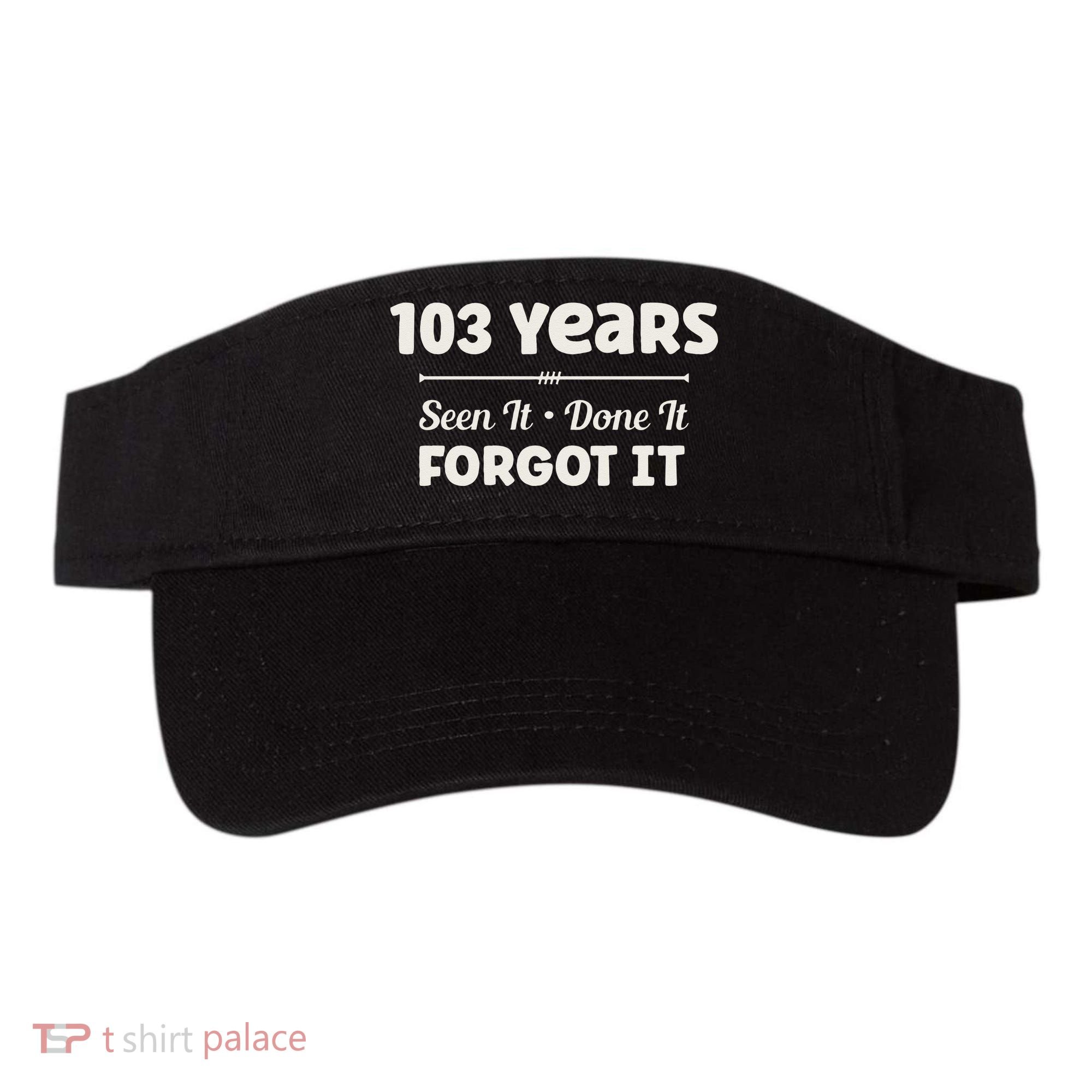 Funny 103rd Birthday Gifts 103 Years Old Visor