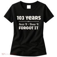 Funny 103rd Birthday Gifts 103 Years Old Women's T-Shirt thumb 0