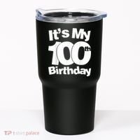 Funny 100th Birthday. It's My 100th Birthday 100 Year Old Birthday Tumbler thumb 0
