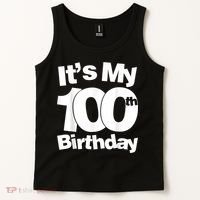 Funny 100th Birthday. It's My 100th Birthday 100 Year Old Birthday Tank Top thumb 2