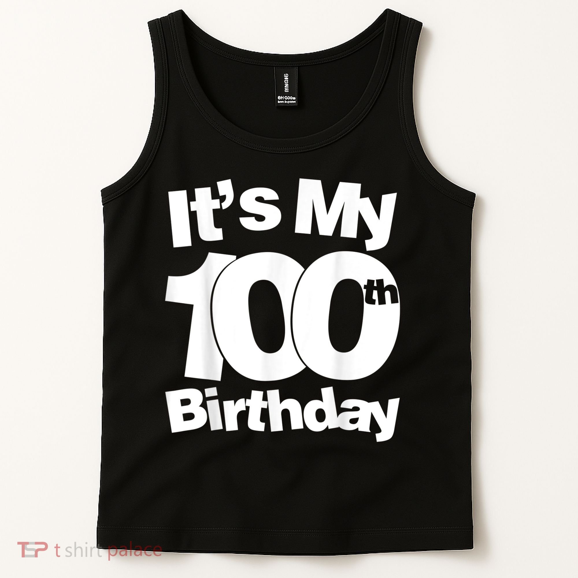 Funny 100th Birthday. It's My 100th Birthday 100 Year Old Birthday Tank Top