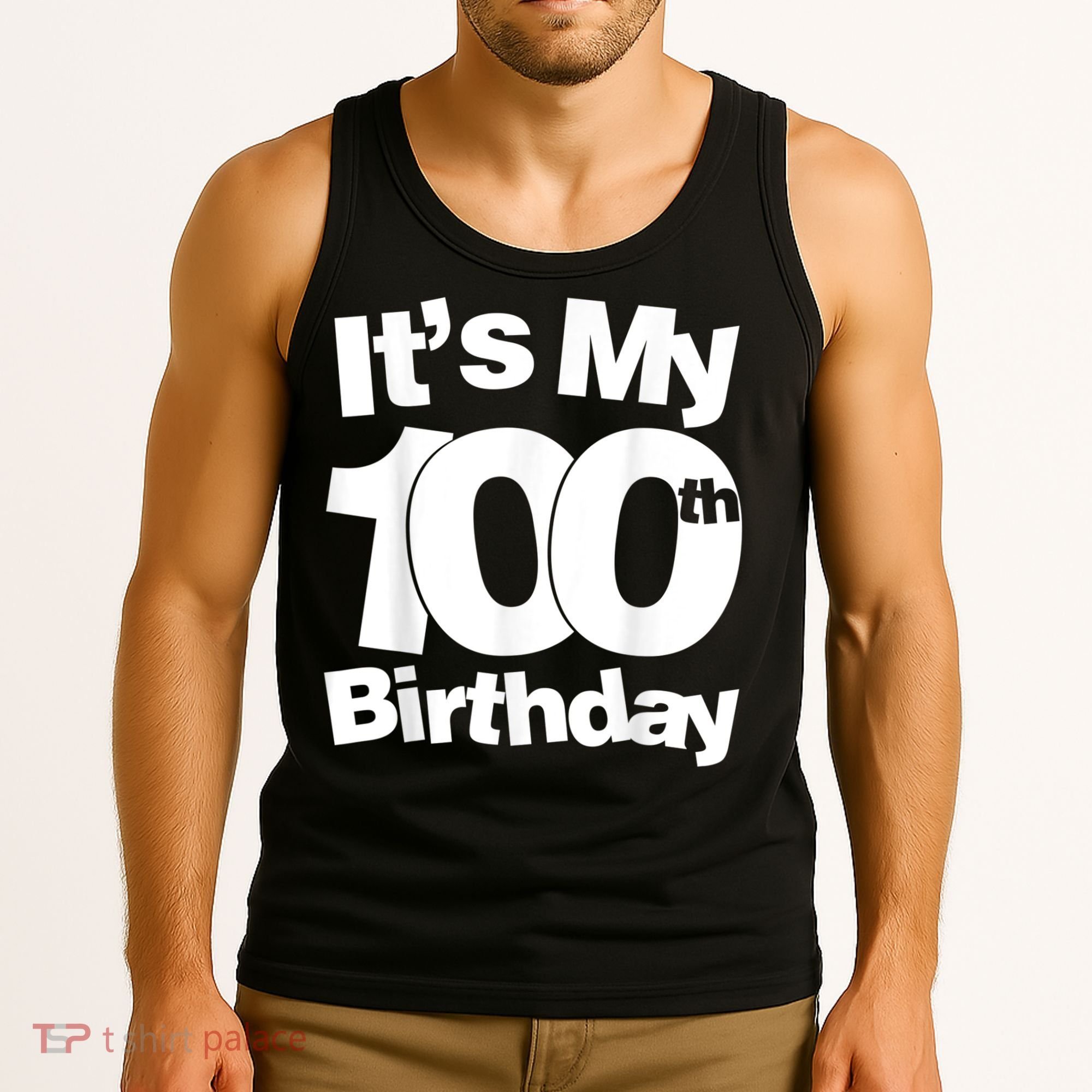 Funny 100th Birthday. It's My 100th Birthday 100 Year Old Birthday Tank Top
