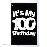 Funny 100th Birthday. It's My 100th Birthday 100 Year Old Birthday Golf Towel thumb 0