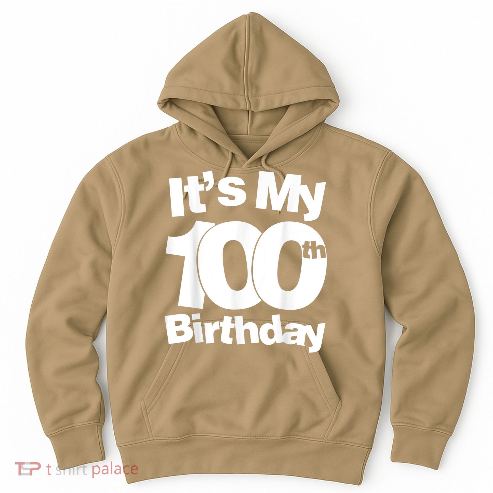 Funny 100th Birthday. It's My 100th Birthday 100 Year Old Birthday Hoodie