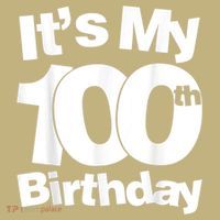 Funny 100th Birthday. It's My 100th Birthday 100 Year Old Birthday Hoodie thumb 2