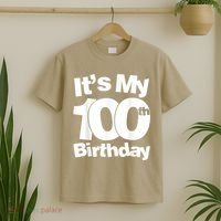 Funny 100th Birthday. It's My 100th Birthday 100 Year Old Birthday T-Shirt thumb 2