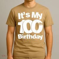 Funny 100th Birthday. It's My 100th Birthday 100 Year Old Birthday T-Shirt thumb 3