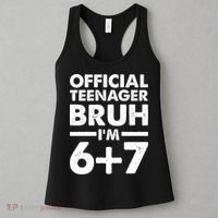 Funny 13th Birthday Official Teenager Bruh I'm 6+7  Women's Tank Top thumb 3