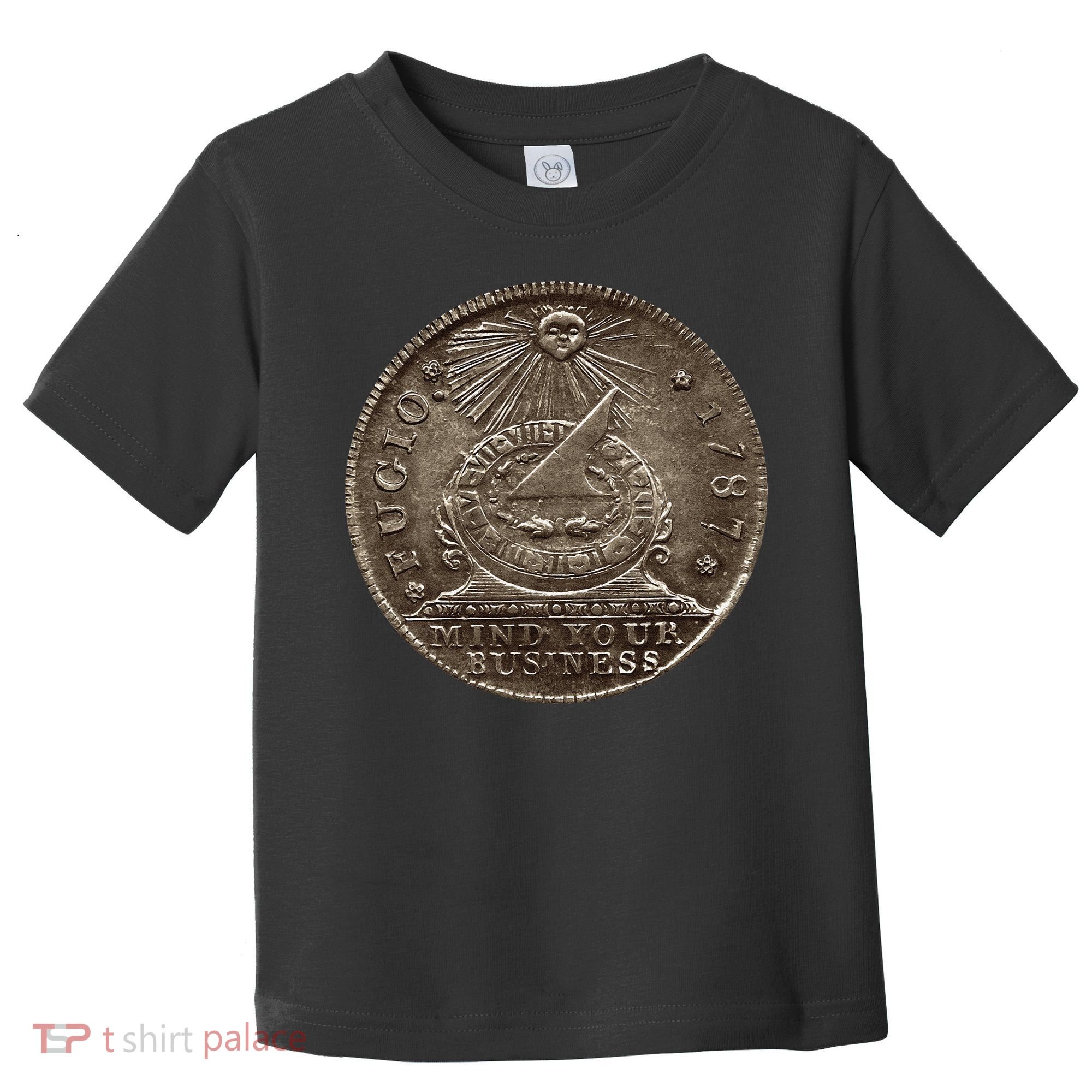 Fugio 1787 Cent Coin Mind Your Business United States Money Toddler T-Shirt