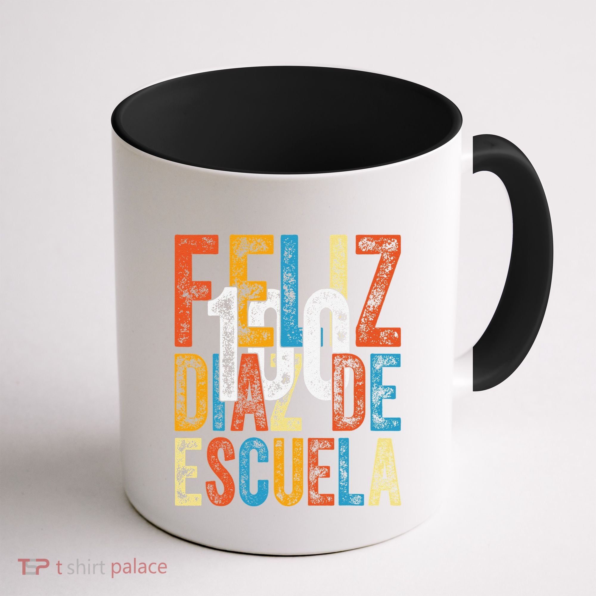 Feliz 100 Diaz De Escuela School Grade Teacher 100th Day Coffee Mug