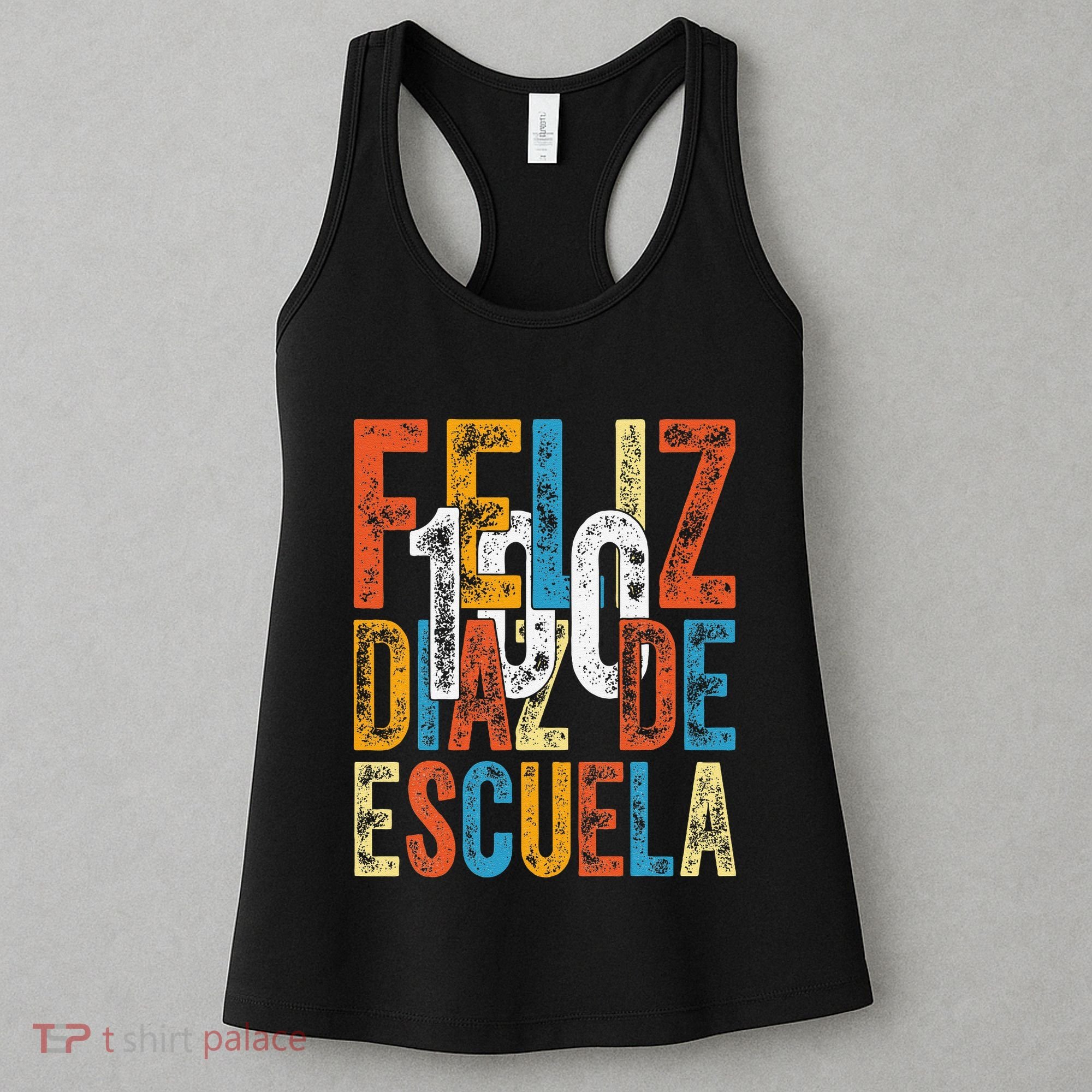 Feliz 100 Diaz De Escuela School Grade Teacher 100th Day Women's Tank Top