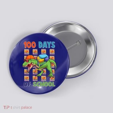 Funny 100 Days Of School Trex Dinosaur Button
