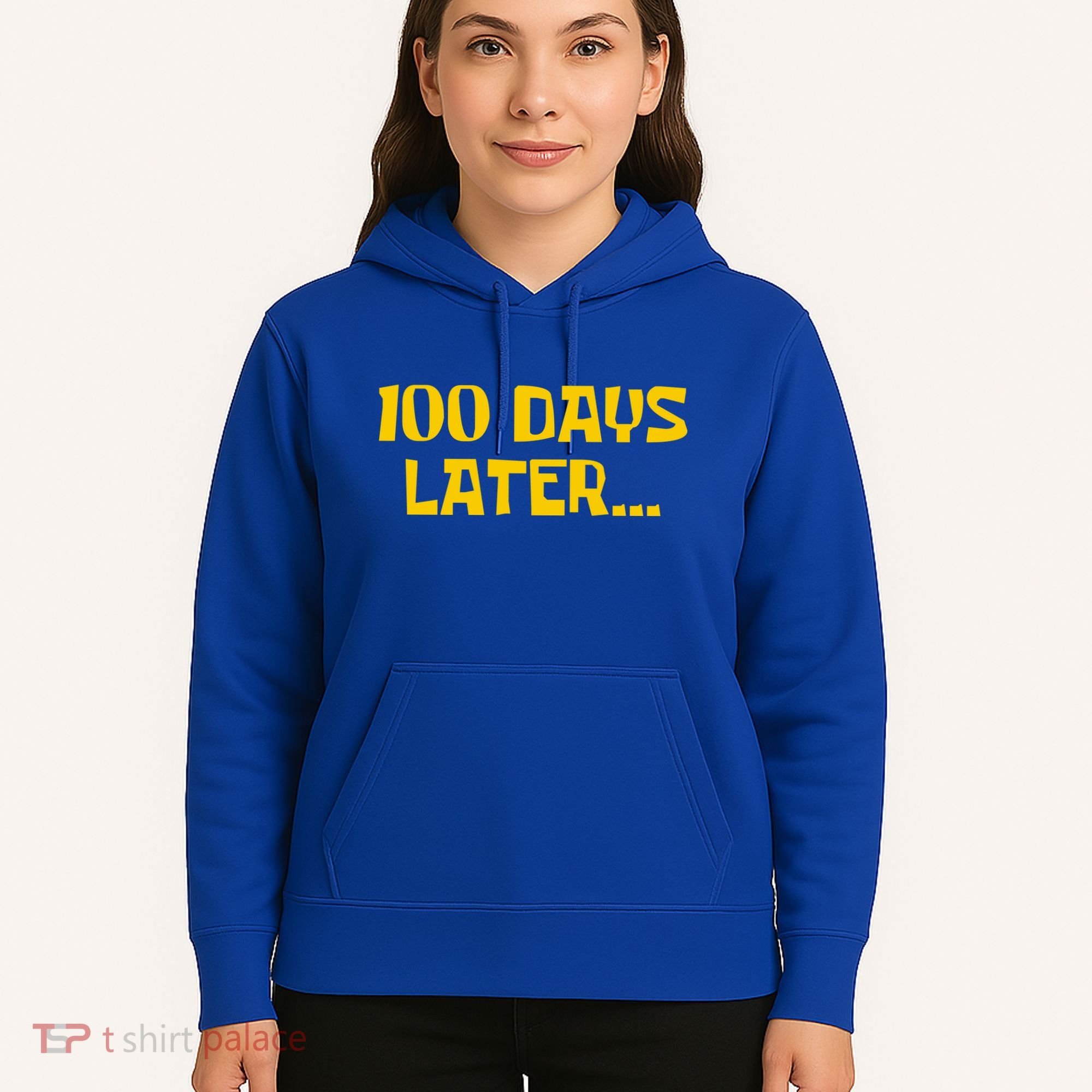 Funny 100 Days Later One Hundred Days Of School Hoodie
