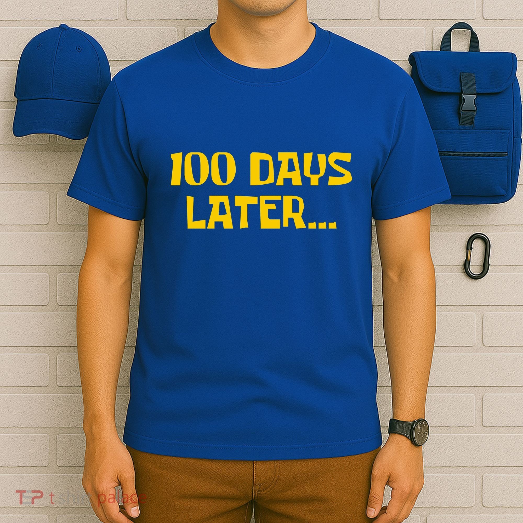 Funny 100 Days Later One Hundred Days Of School T-Shirt