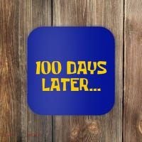 Funny 100 Days Later One Hundred Days Of School Coaster thumb 0