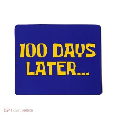Funny 100 Days Later One Hundred Days Of School Mousepad