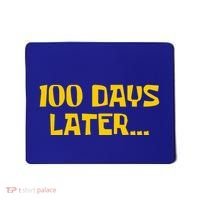 Funny 100 Days Later One Hundred Days Of School Mousepad thumb 0