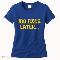 Funny 100 Days Later One Hundred Days Of School Women's T-Shirt thumb 0