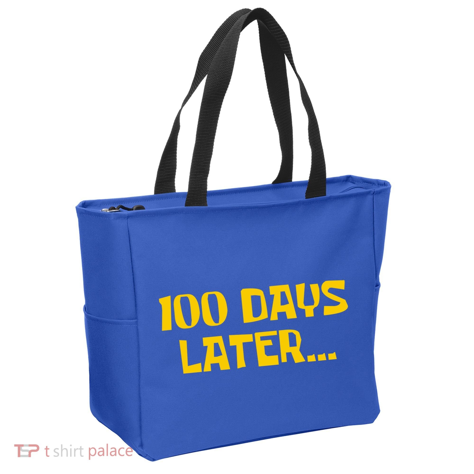 Funny 100 Days Later One Hundred Days Of School Tote Bag