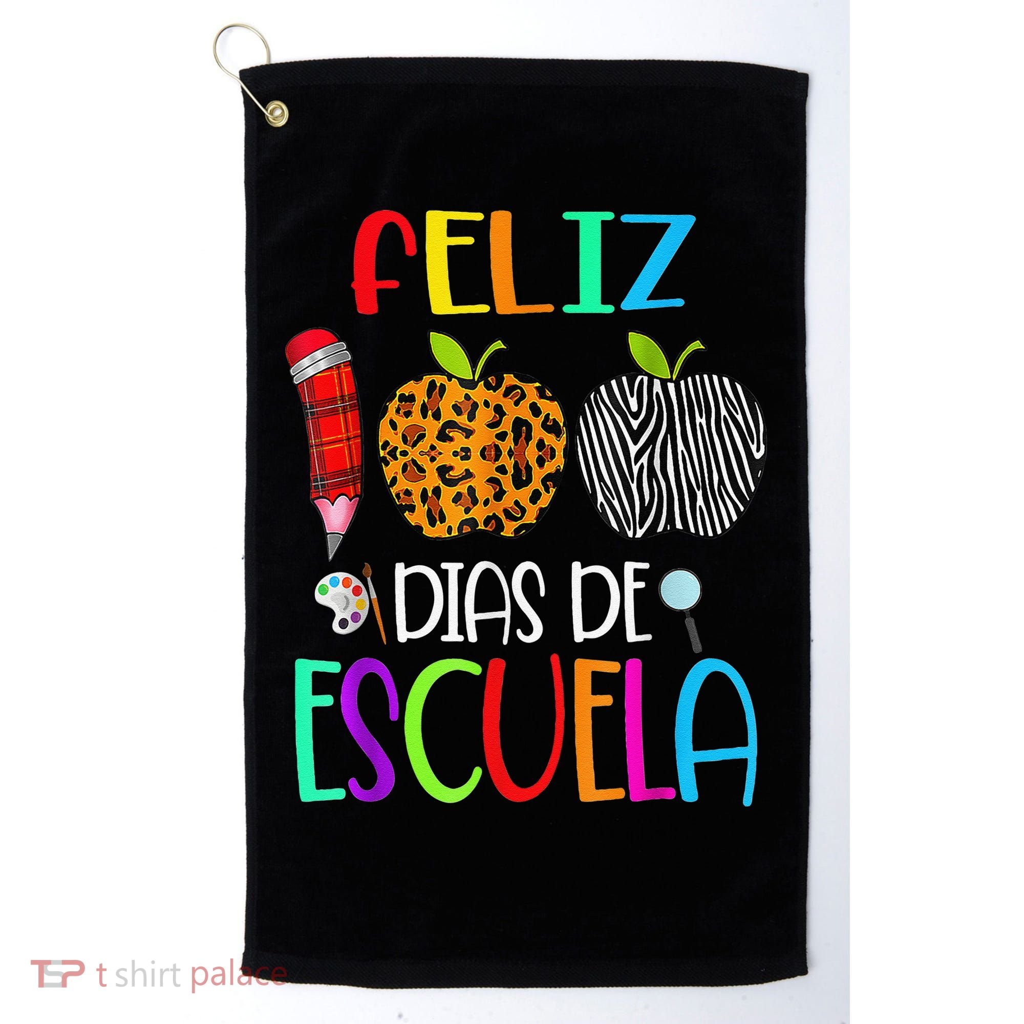 Feliz 100 Dias De Escuela Tee Spanish 100 Days Of School Golf Towel