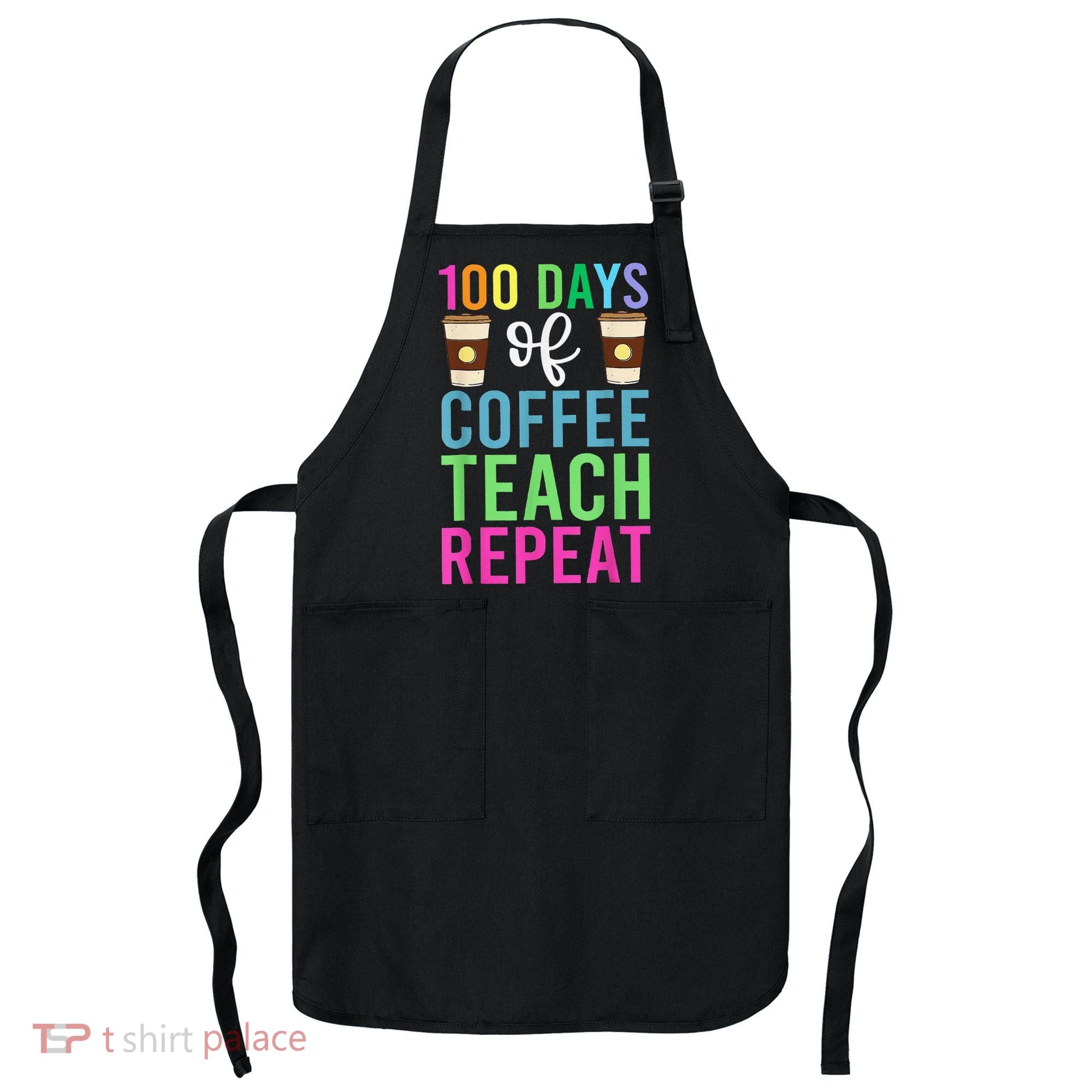 Funny 100 Days Of School For Teacher Coffee Apron