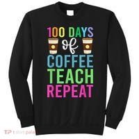 Funny 100 Days Of School For Teacher Coffee Sweatshirt thumb 0