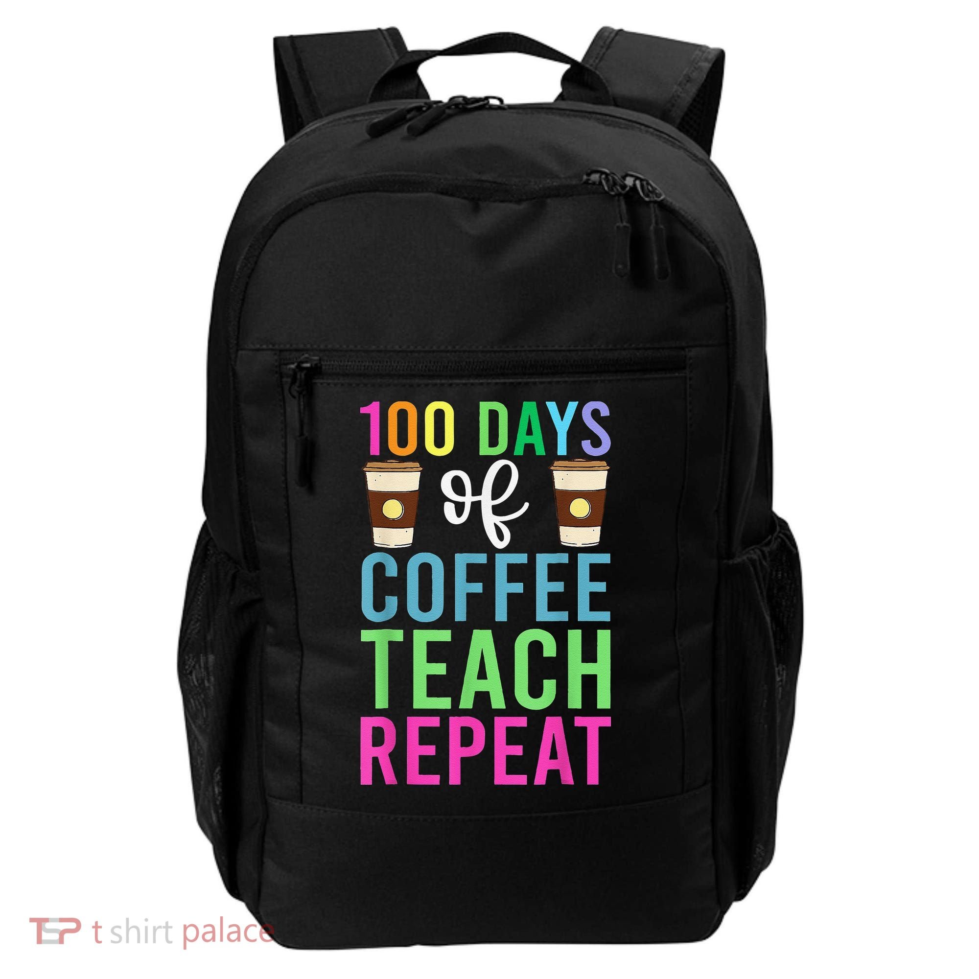 Funny 100 Days Of School For Teacher Coffee Backpack