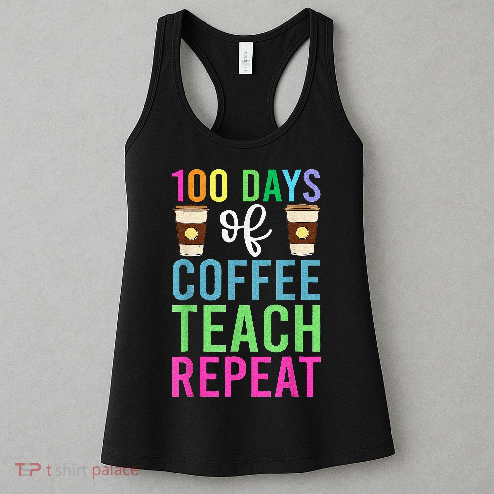 Funny 100 Days Of School For Teacher Coffee Women's Tank Top