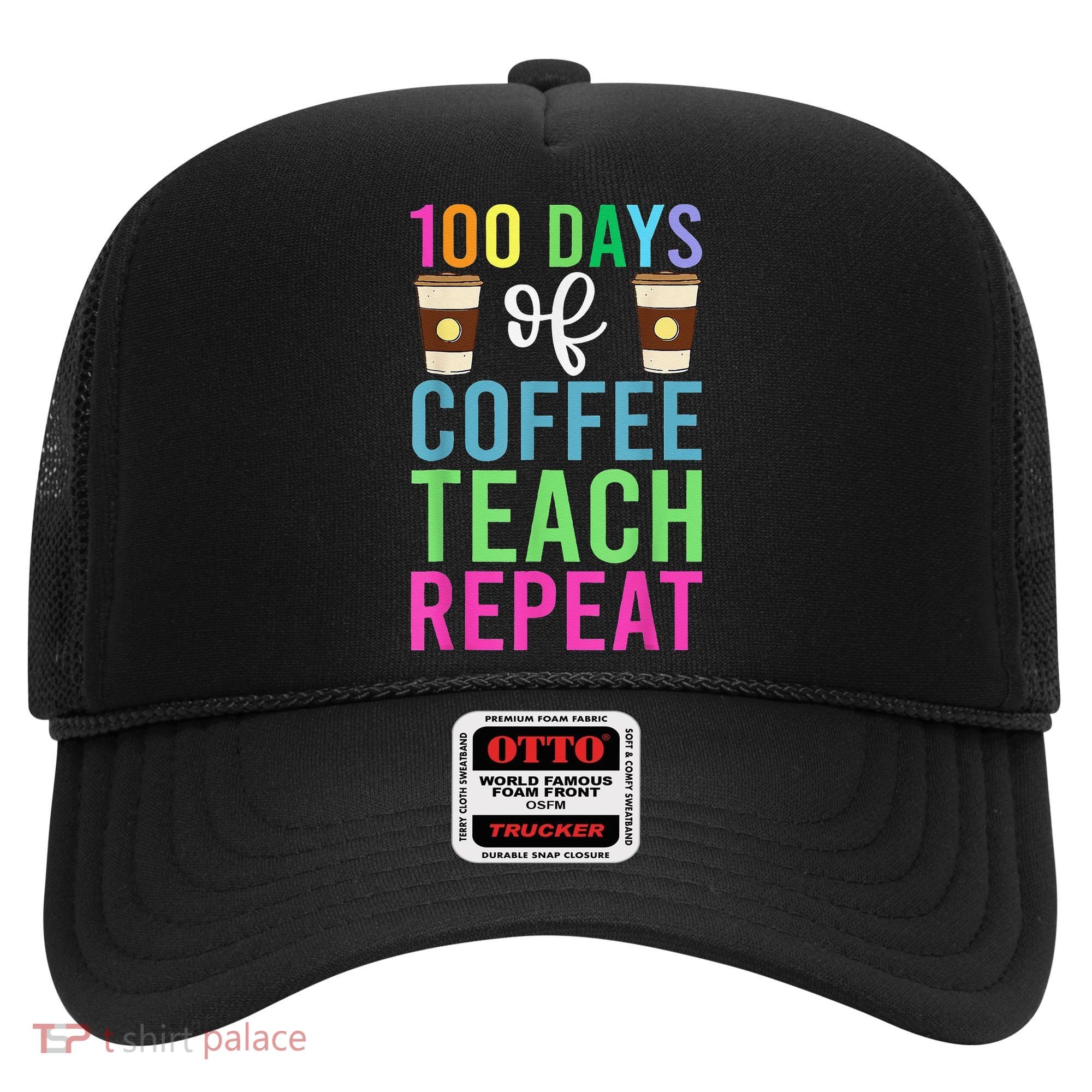 Funny 100 Days Of School For Teacher Coffee Hat