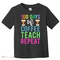 Funny 100 Days Of School For Teacher Coffee Toddler T-Shirt thumb 0