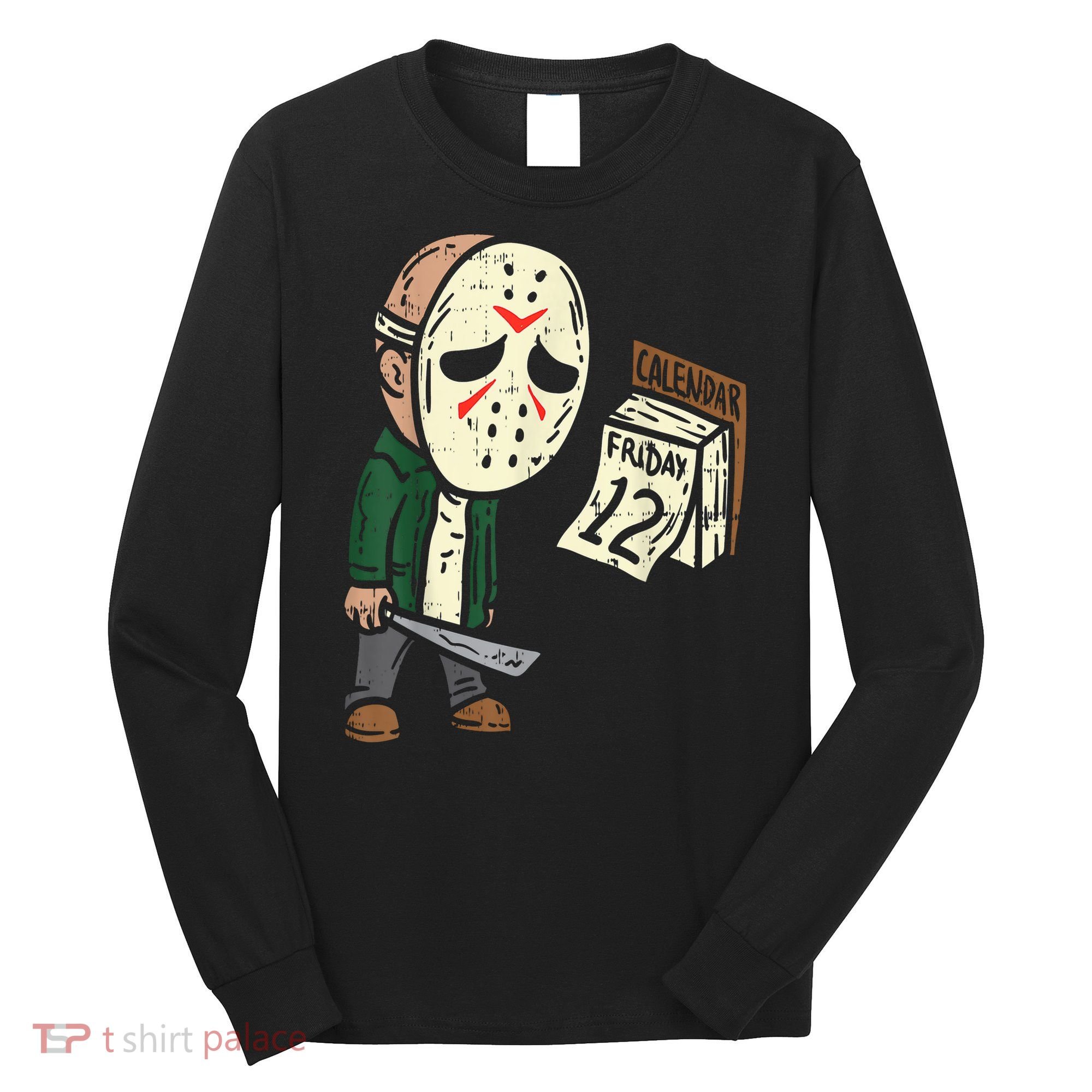Friday 13th Funny Halloween Horror Movie Humor Party Crazy Long Sleeve Shirt