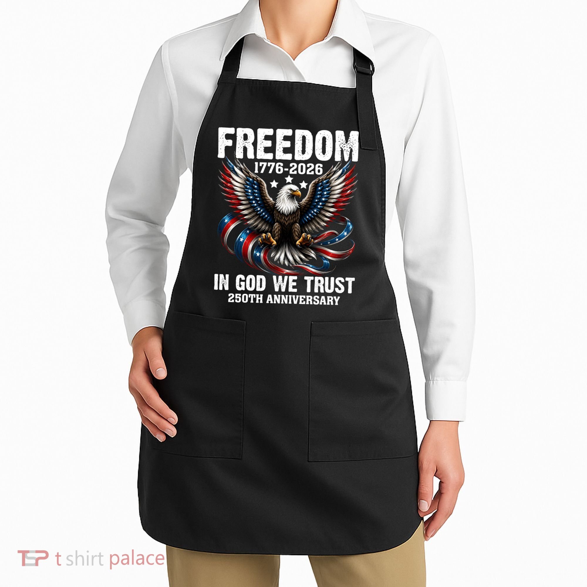 Freedom 1776-2026 In God We Trust 250th Anniversary Apron