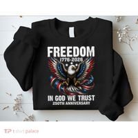 Freedom 1776-2026 In God We Trust 250th Anniversary Sweatshirt thumb 2