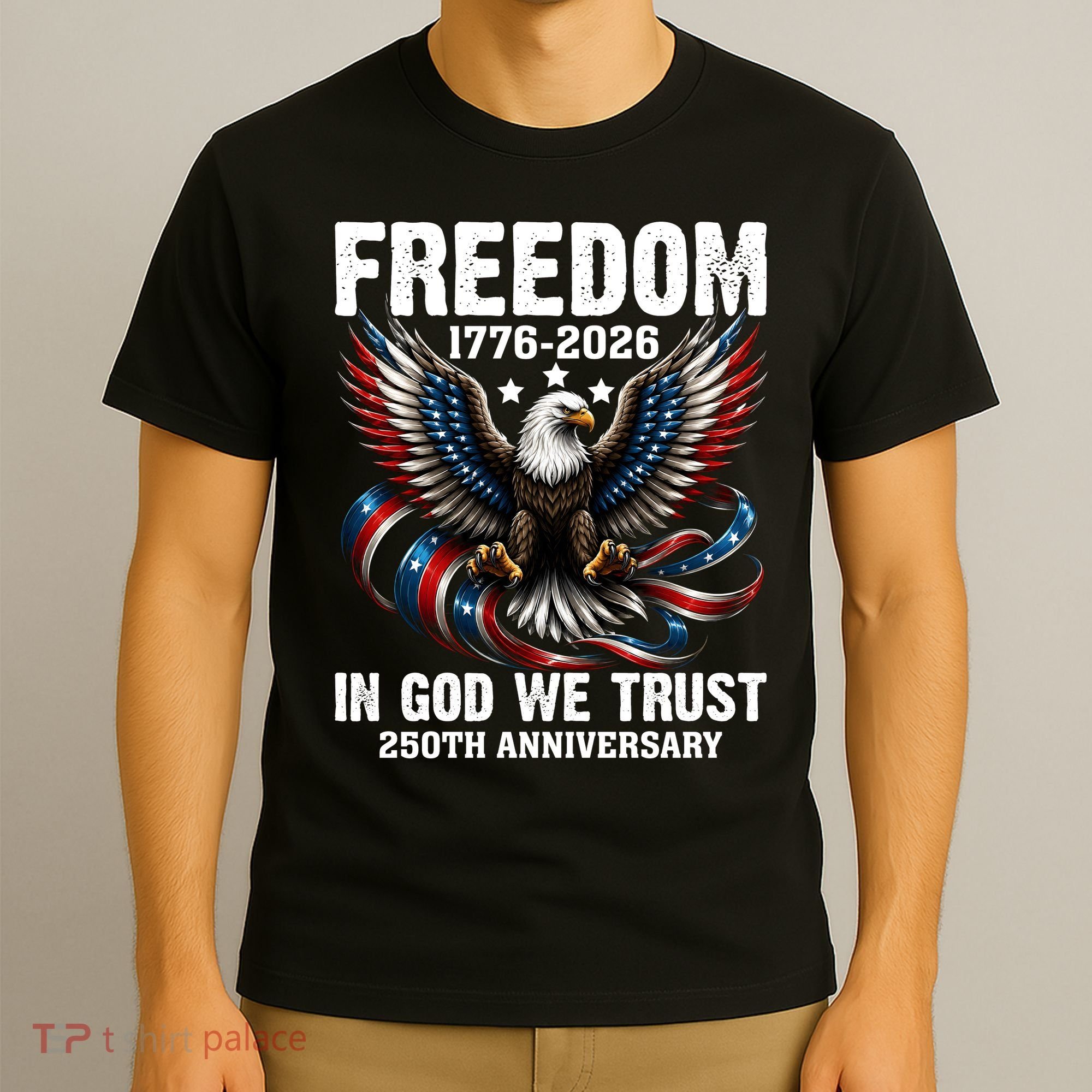 Freedom 1776-2026 In God We Trust 250th Anniversary T-Shirt