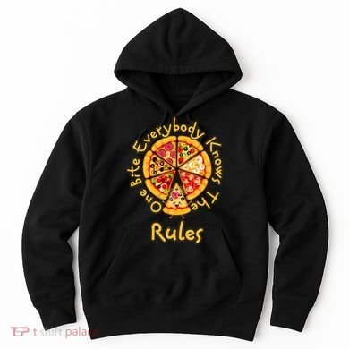 Funny 1 One Bite Everybody Knows Rules Pizza Food Lover Hoodie